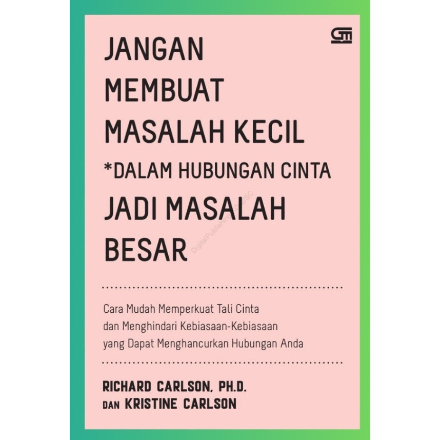 

baru Jangan Membuat Masalah Kecil Dalam Hubungan Cinta Jadi Masalah Besar Book BEST SELLER (Bahasa Indonesia)