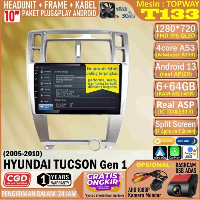Paket Headunit Android 10 inch + Frame + Soket PNP Hyundai Tucson 2005 Topway T133 RAM 6GB-ROM 64GB-