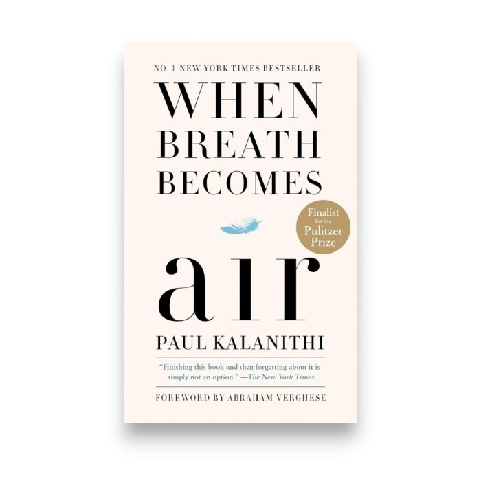 WHEN BREATH BECOMES AIR BY PAUL KALANITHI