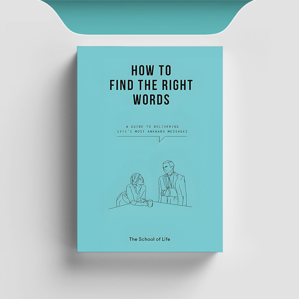 

[ENG846] How to Find the Right Words: A Guide to Delivering Life's Most Awkward Messages - The School Of Life