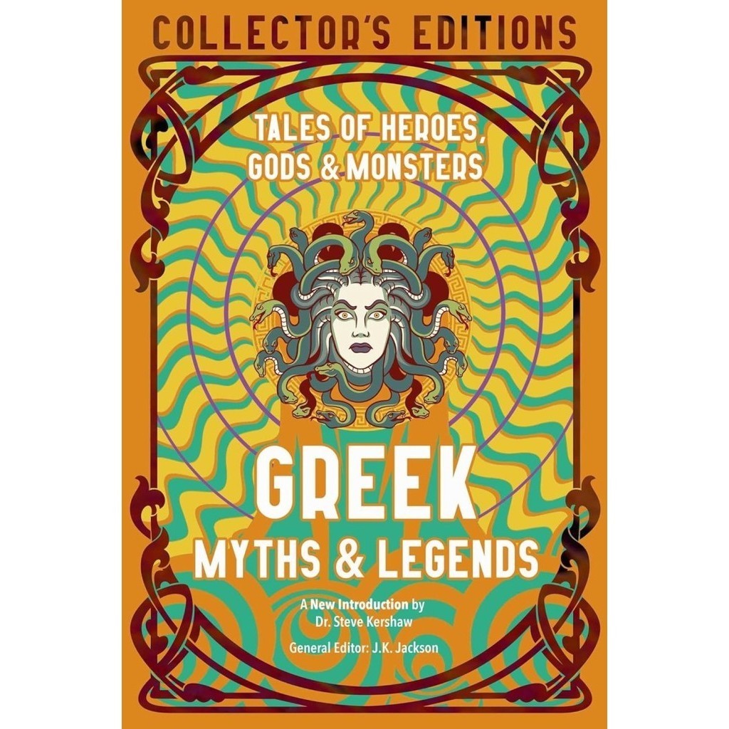 Greek Myths & Legends: Tales of Heroes, Gods & Monsters