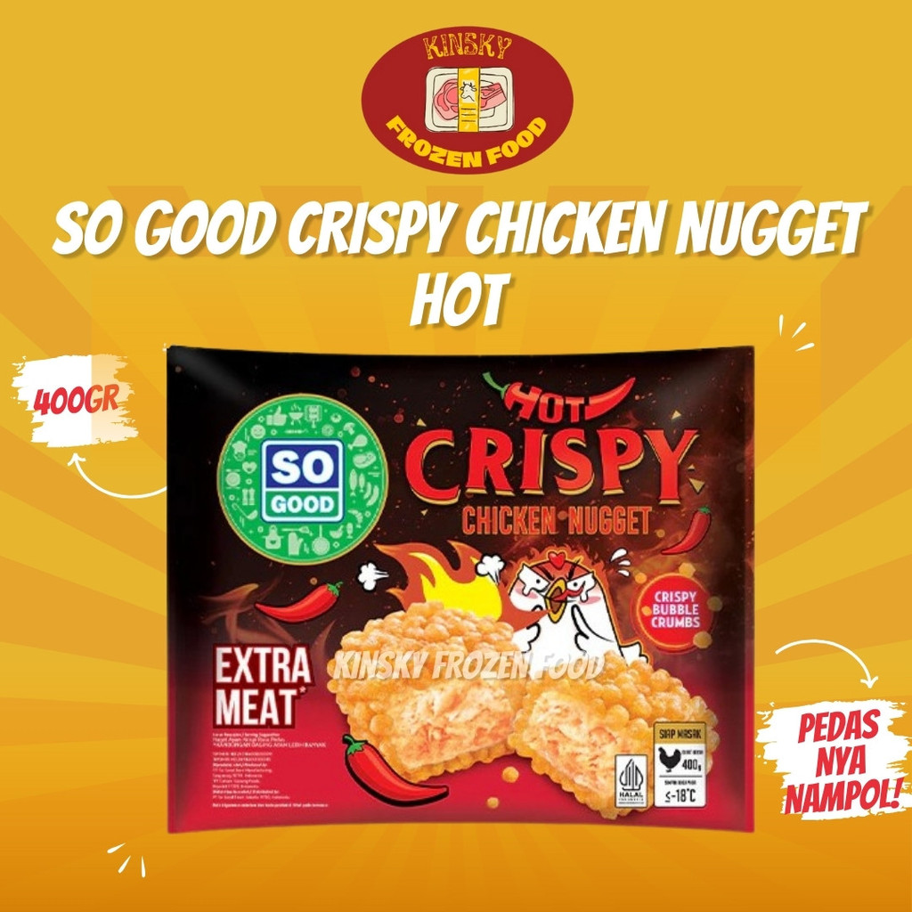 

SO GOOD CRISPY CHICKEN NUGGET HOT 400GR