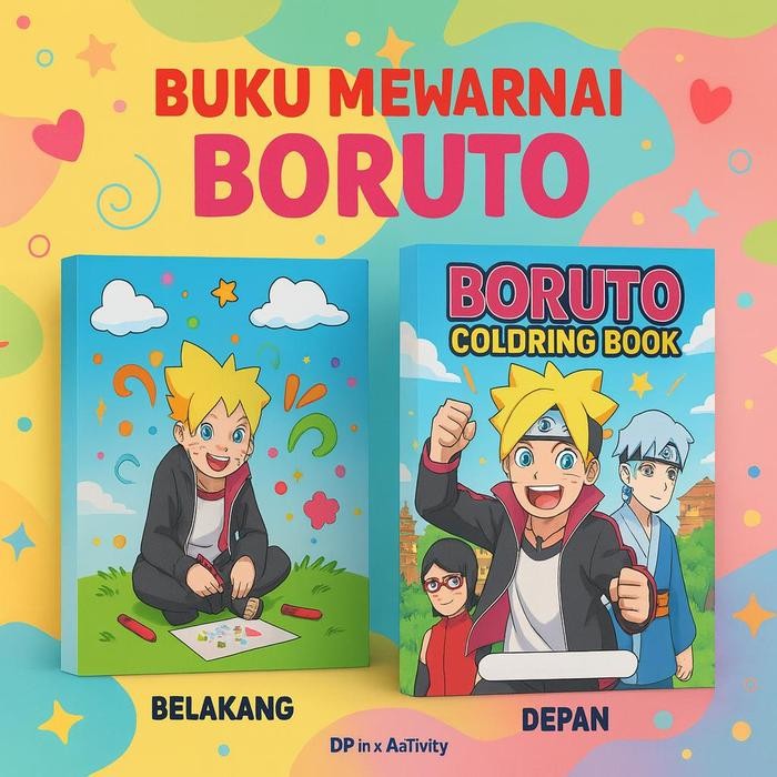 

DpinxAaTivityBuku Gambar Mewarnai [ BORUTO ] Anak Karakter Lucu – Edukasi & Hiburan Kreatif | Buku Aktivitas Belajar Menggambar untuk PAUD TK SD - A4