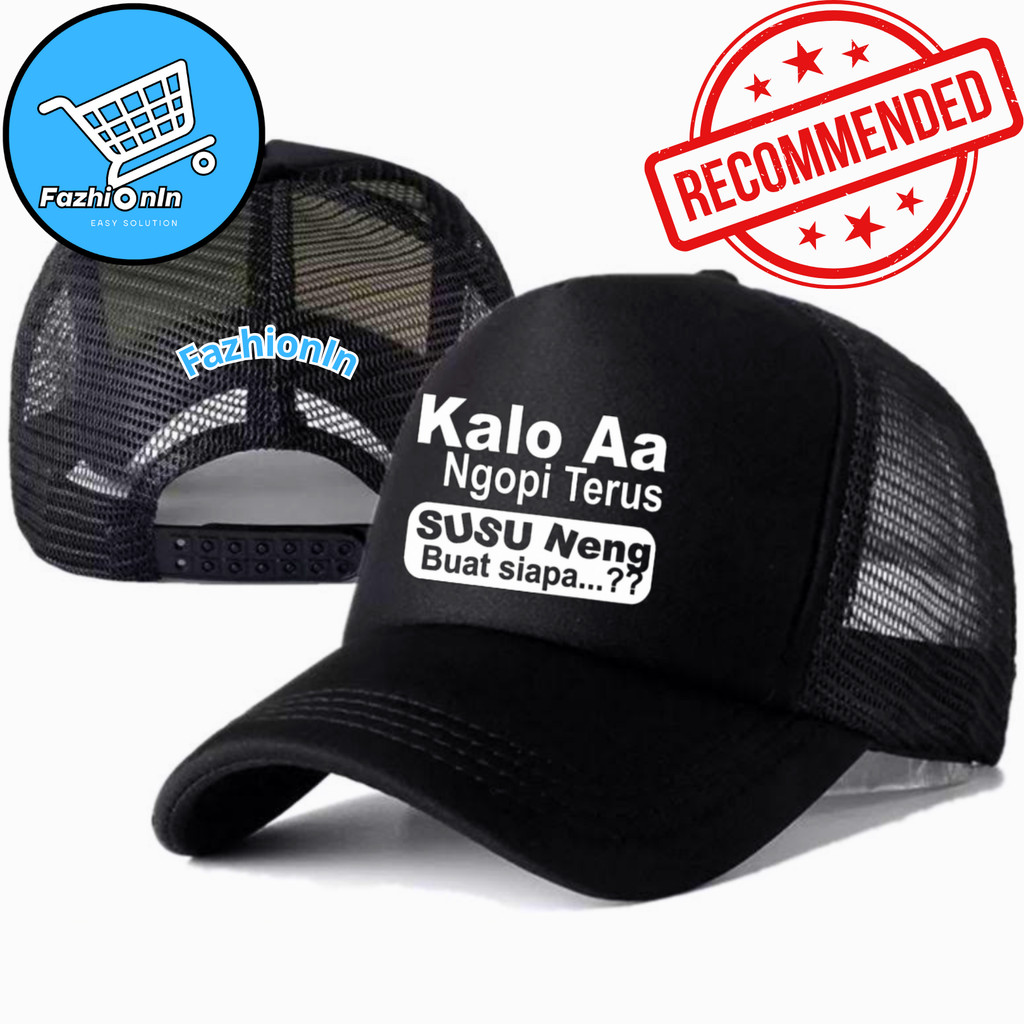 Nusantara Fashiion Topi Trucker KALO AA NGOPI TERUS SUSU NENG BUAT SIAPA - Topi Distro KATA-KATA LUC