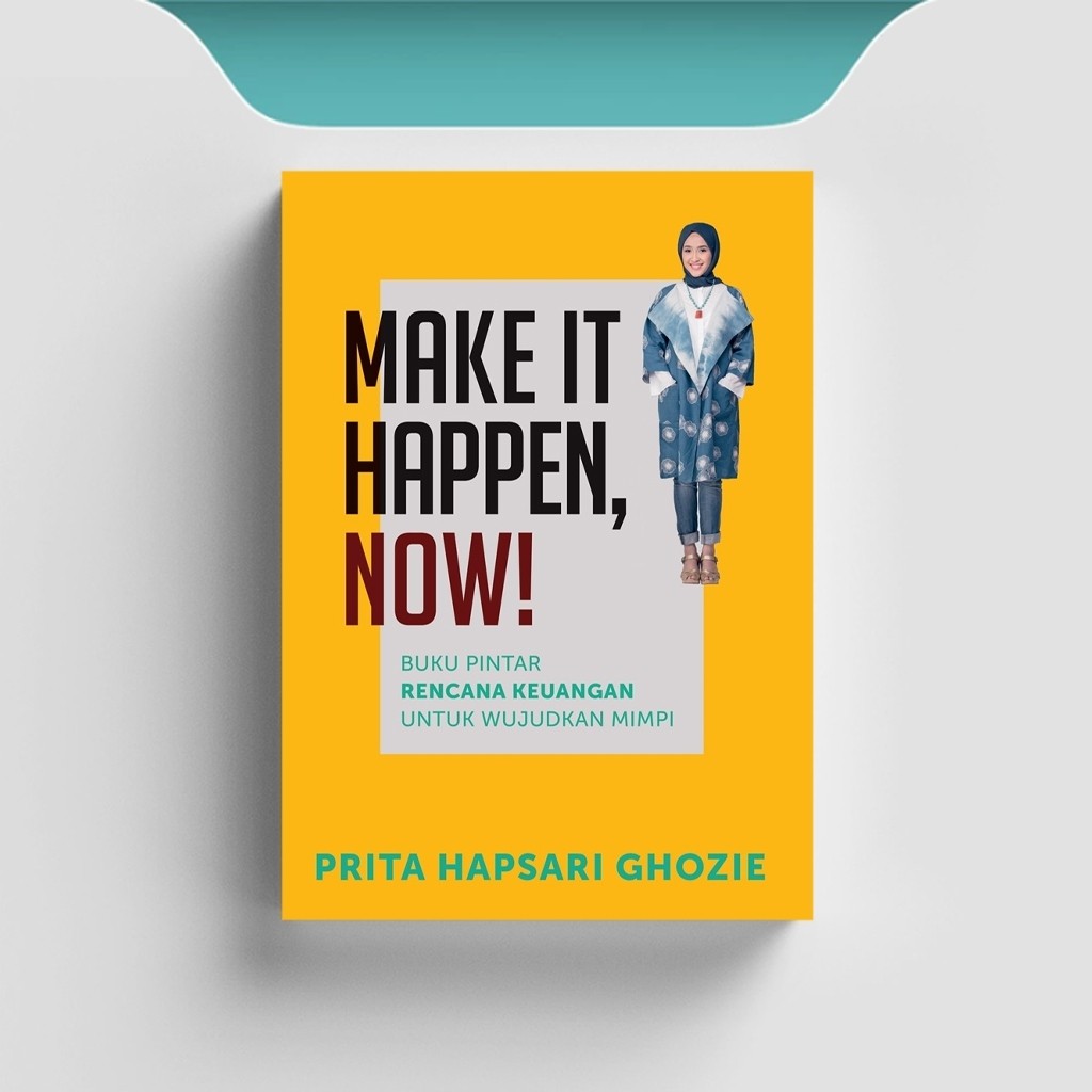 

[ID709] Make It Happen!: Rencana Keuangan untuk Wujudkan Mimpi - Prita Hapsari