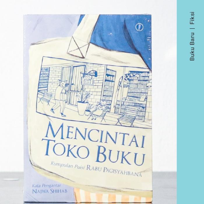 

Buku Mencintai Toko Buku: Kumpulan Puisi Rabu Pagisyahbana