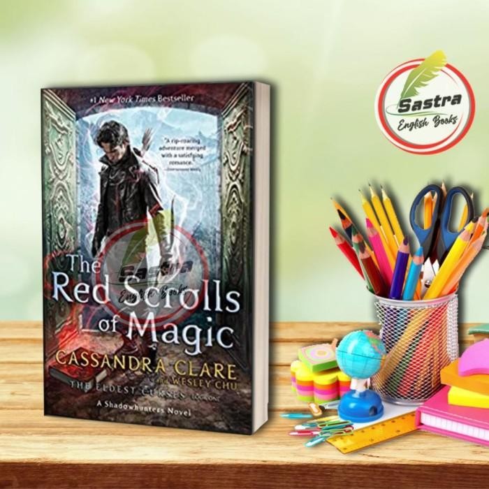 The Red Scrolls of Magic by Cassandra Clare Wesley Chu