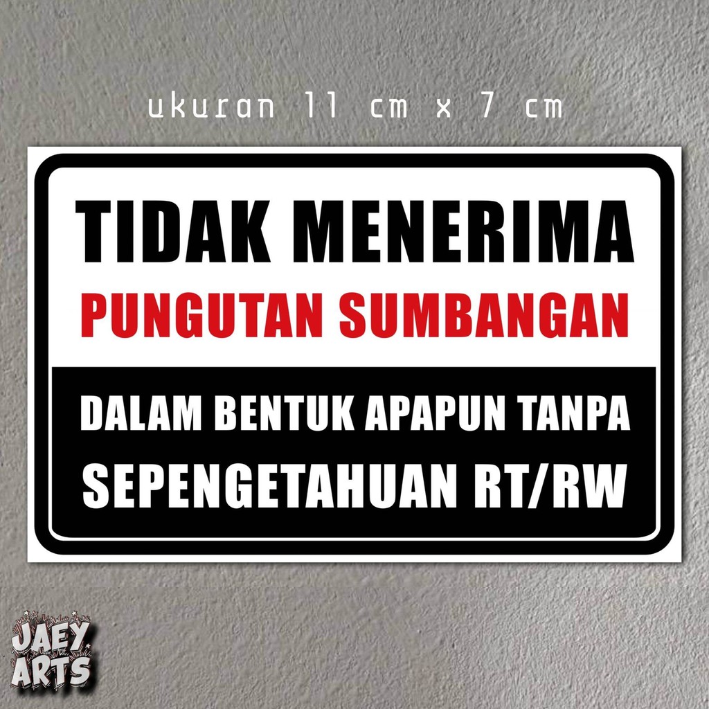 STIKER TIDAK MENERIMA PUNGUTAN SUMBANGAN APAPUN