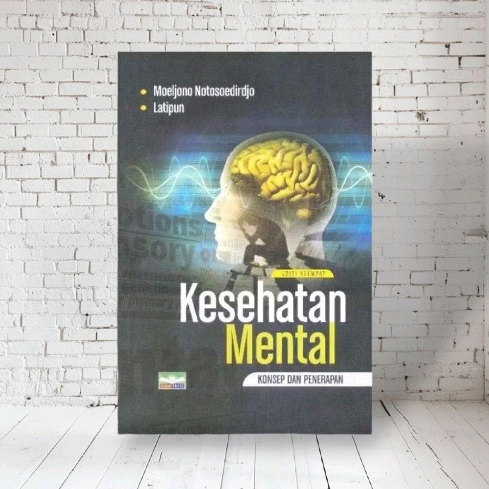 KESEHATAN MENTAL konsep dan terapan by Latipun