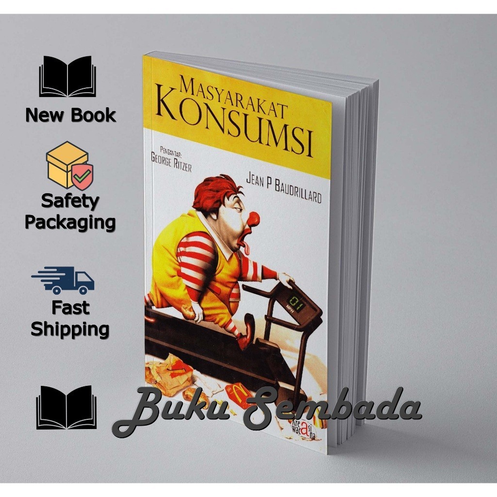 MASYARAKAT KONSUMSI - JEAN BAUDRILLARD