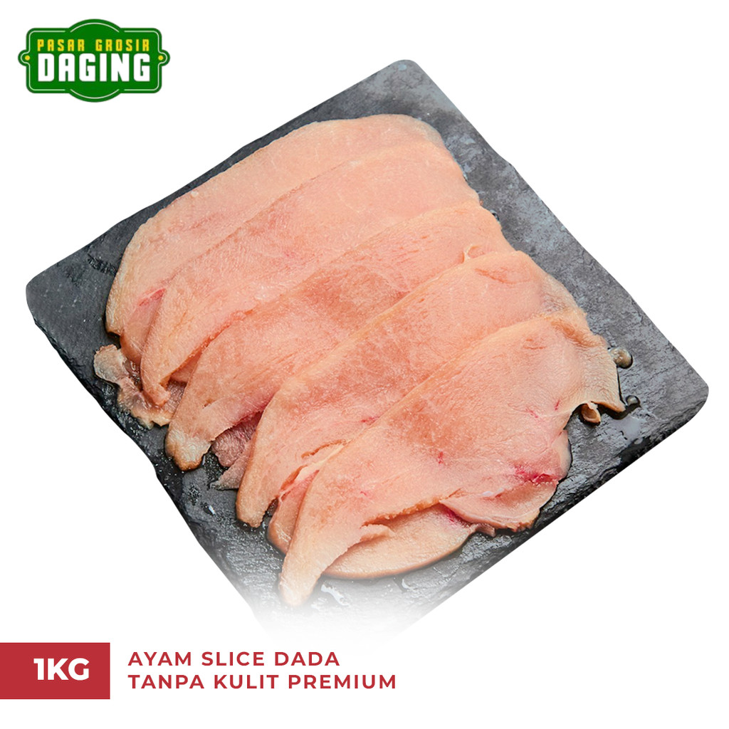 

Ayam Slice Dada Tanpa Kulit Premium 1kg - Pasar Grosir Daging