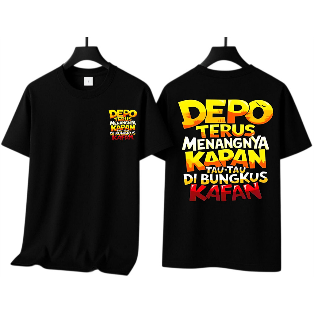 Kaos Pria Kaos Depo Terus Menangnya Kapan Adem Dan Tebal kata2 VIiral Crew Neck Baju Pria Dan Wanita