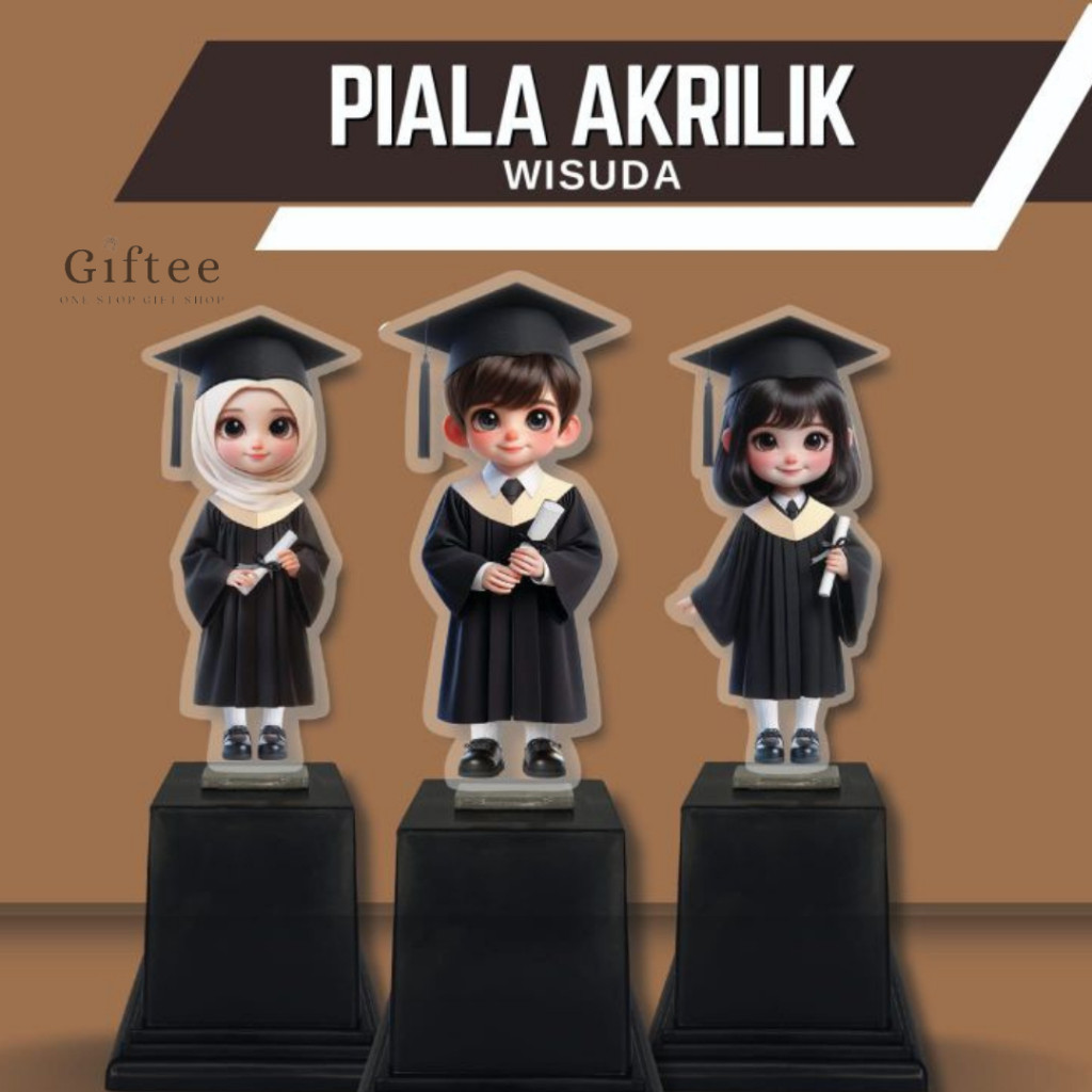 PIALA AKRILIK WISUDA TROPI PLAKAT GRADUATION ANAK SOUVENIR KADO HADIAH HAMPERS GIFT BONEKA BAHAN AKR