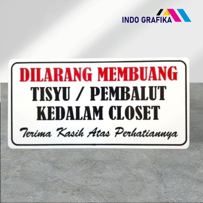 

Papan akrilik tulisan DILARANG MEMBUANG TISYU/PEMBALUT KEDALAM KLOSET