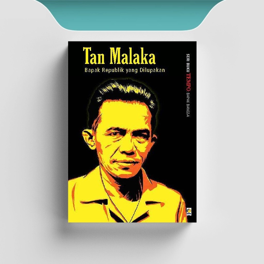 

[ID558] Tan Malaka (Bapak Republik yang Dilupakan) - Seri Buku TEMPO