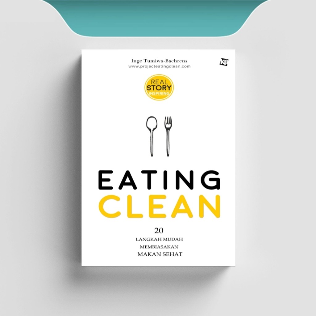 

[ID1507] Eating Clean (20 Langkah Mudah Makan Sehat) - Inge Tumiwa B
