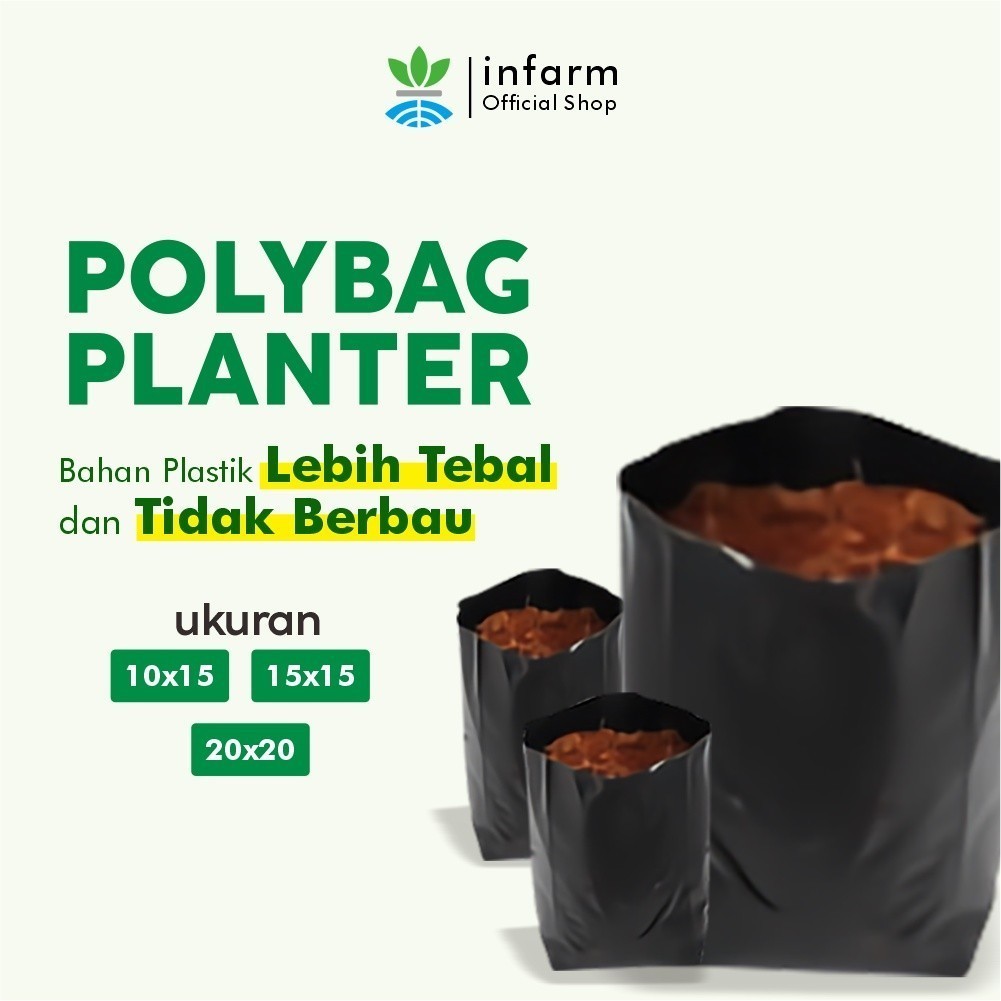 INFARM - Polybag Tanaman 10x15 15x15 20x20 Polibag Hitam Tebal Tidak Berbau Ukuran Kecil Sedang Poly