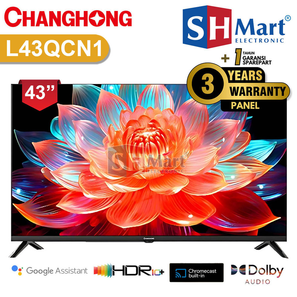 TV CHANGHONG 43 INCH L43QCN1 / U43QCN1 QLED GOOGLE SMART DIGITAL TV GARANSI RESMI