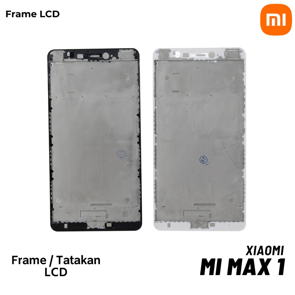 Update Frame XIAOMI MI MAX 1 Dudukan Lcd XIAOMI MI MAX 1