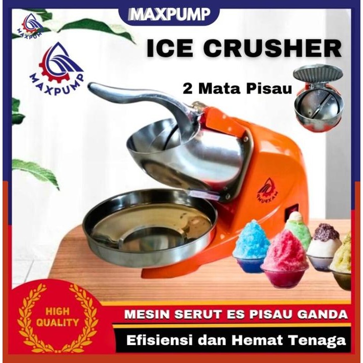 MAXPUMP MESIN SERUT ES BATU ICE CRUSHER ICE-108A 2 MATA PISAU GANDA 220V 220WATT MESIN SERUT LISTRIK