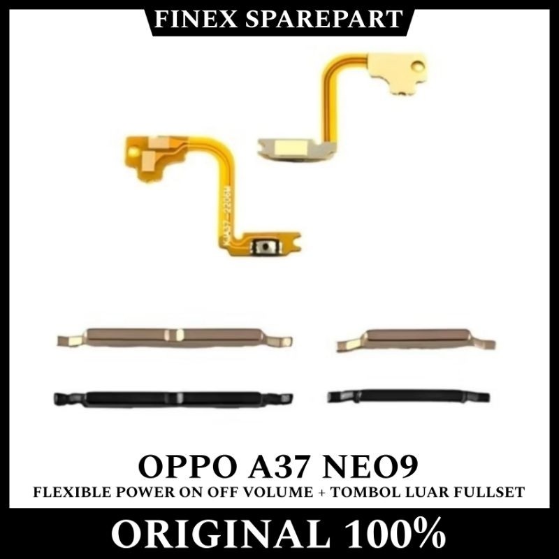 TOMBOL LUAR POWER ON OFF VOLUME + FLEXIBLE FLEKSIBEL POWER ON OFF OPPO A37 A37F NEO 9 FULLSET Fleksi