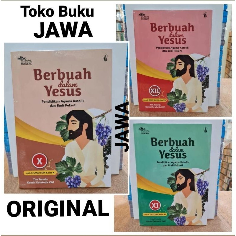Buku Pendidikan Agama Khatolik Dan Budi Pekerti Berbuah dalam Yesus Kelas 10 11 12 X XI XII  Revisi 