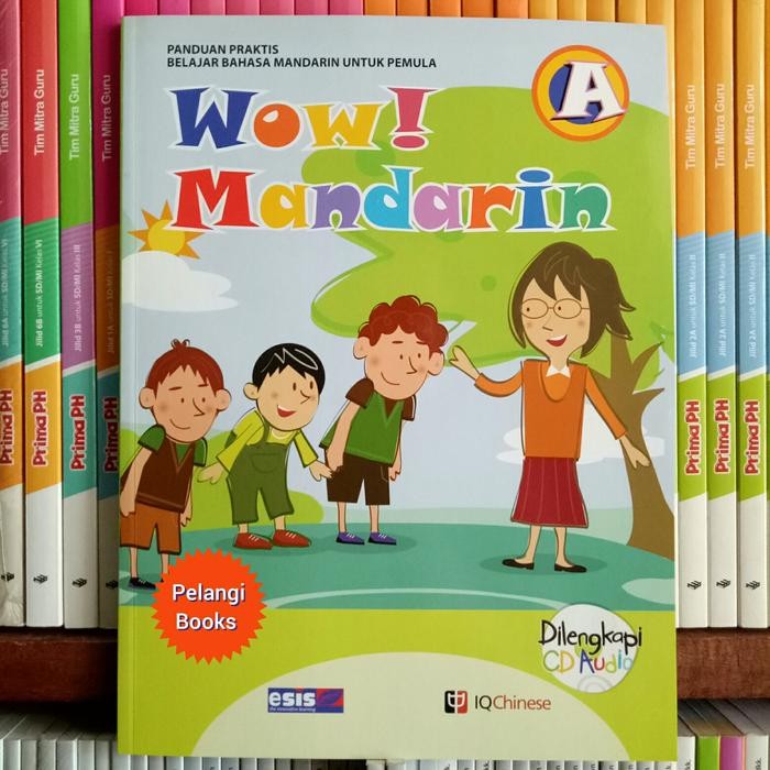 PROMOBUKU WOW MANDARIN A B C D E F SD/MI KELAS 1 2 3 4 5 DAN 6 REVISI K13N - Mandarin AREADY