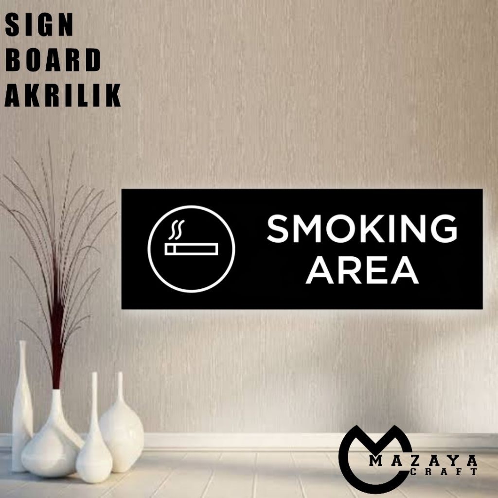 

Smoking Area Sign Akrilik Kawasan Merokok Papan Nama Ruangan Sticker Label Restoran Cafe Tempel Petunjuk Peraturan Himbauan Acrylic
