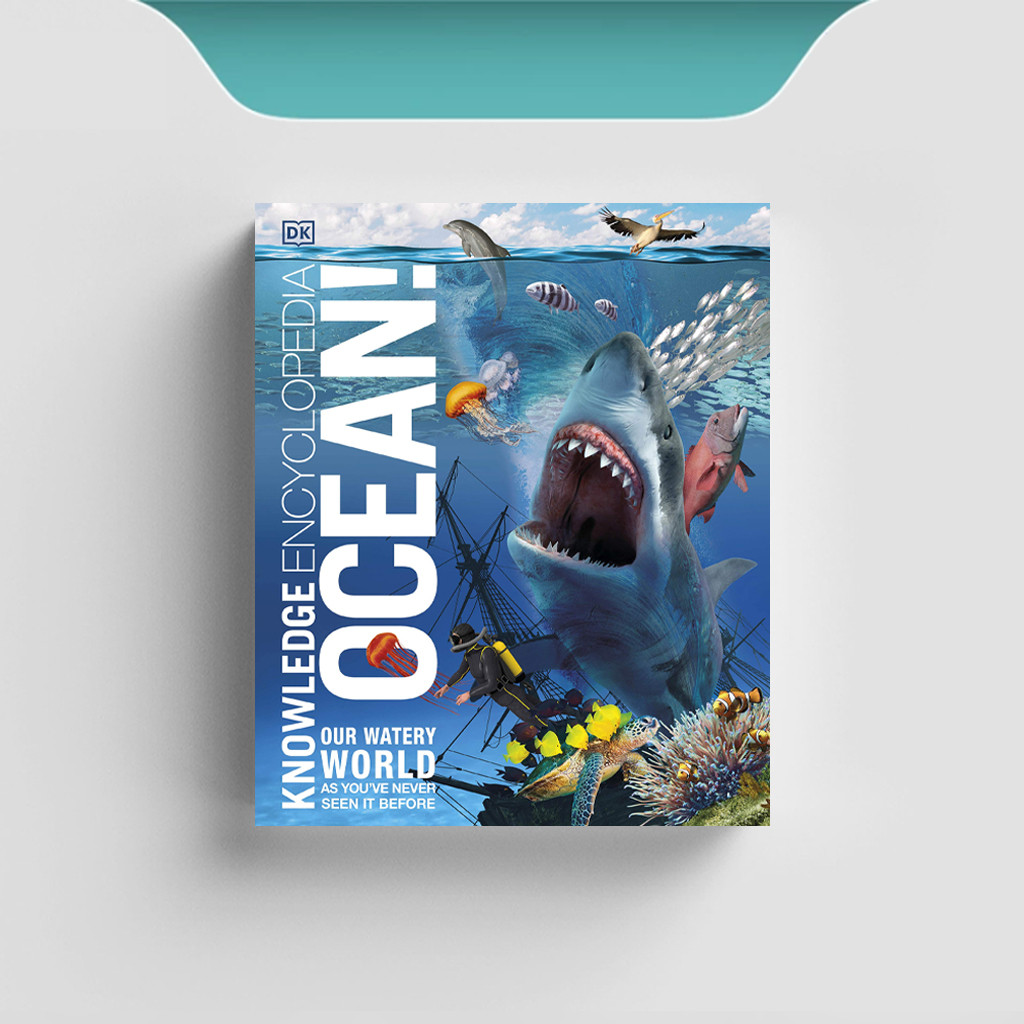 

[ENG2017] Knowledge Encyclopedia - Ocean: Our Watery World as You've Never Seen it Before - DK