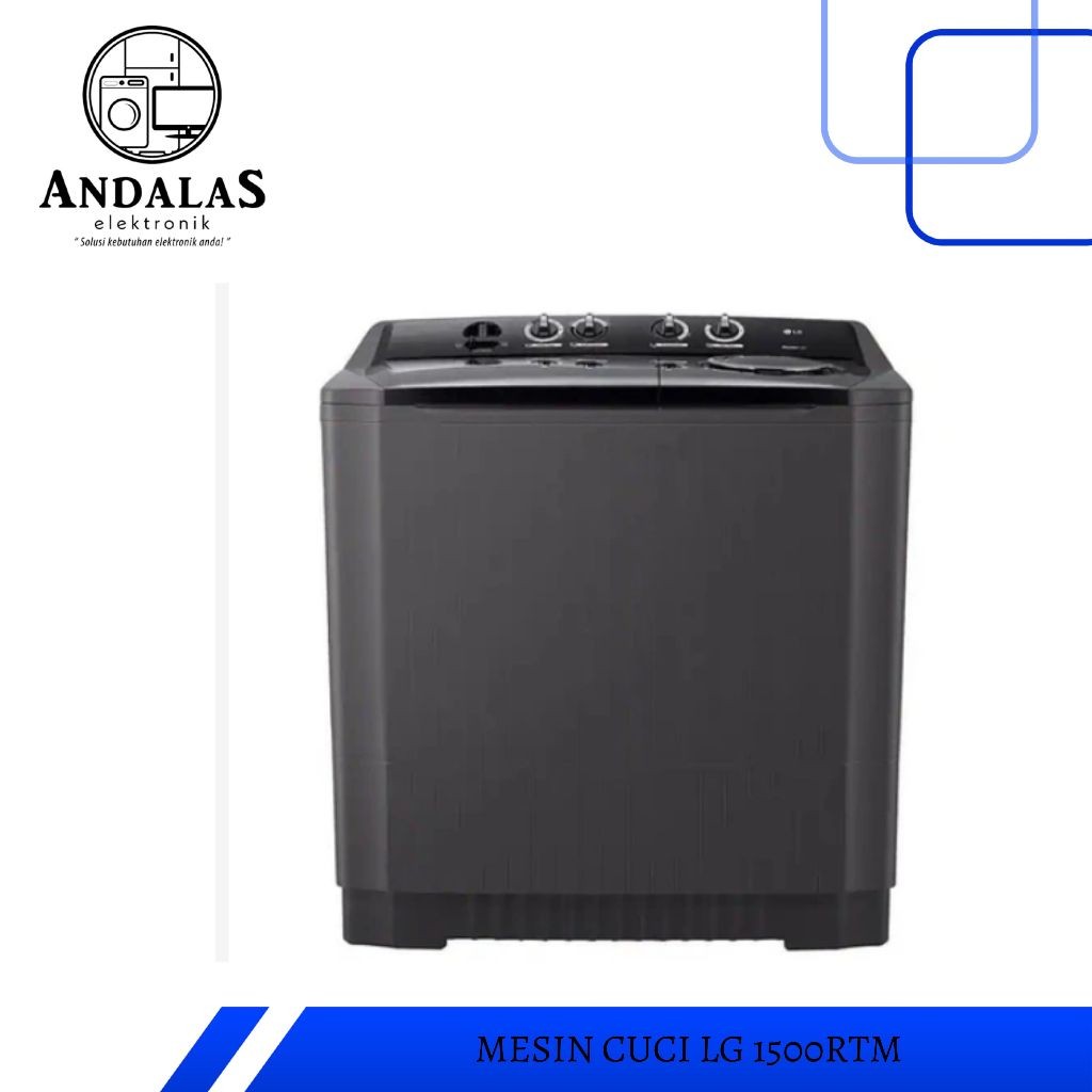 MESIN CUCI LG 2 TABUNG 15KG P1500RTM / LG P1500RTM P 1500 RT RTM 1500RTM 1500RT