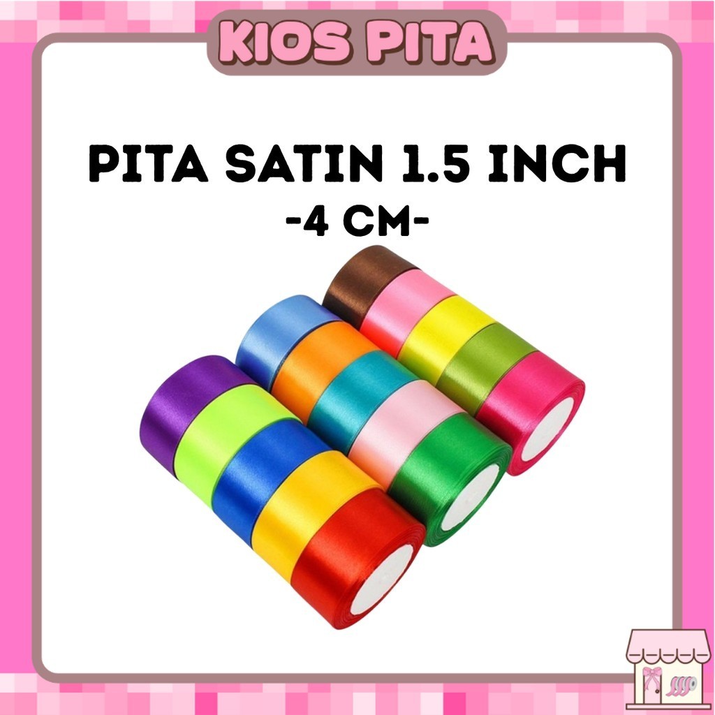 

Pita Satin 1.5 inch = 4 cm 1,5" 4cm 1,5'