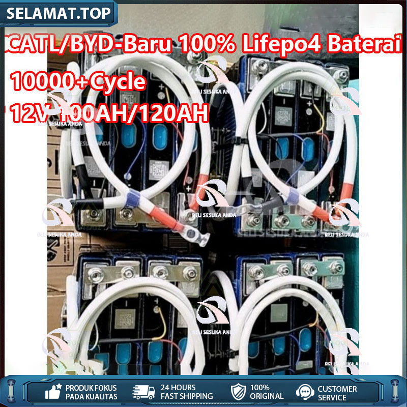 100% baterai baru 2025 CATL/BYD Battery Lifepo4 12v 120ah/100AH Battery Lifepo4 12v 120ah 100ah plus