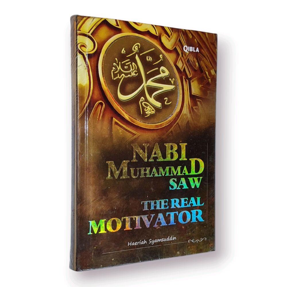 NABI MUHAMMAD SAW THE REAL MOTIVATOR by Haeriah Syamsuddin