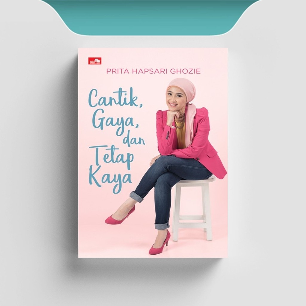 

[ID1160] Cantik Gaya & Tetap Kaya - Prita Hapsari Ghozie