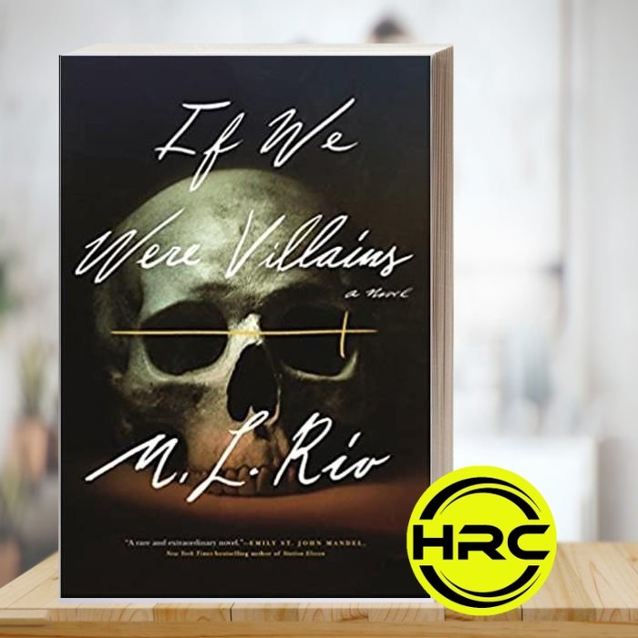 If We Were Villains M. L. Rio