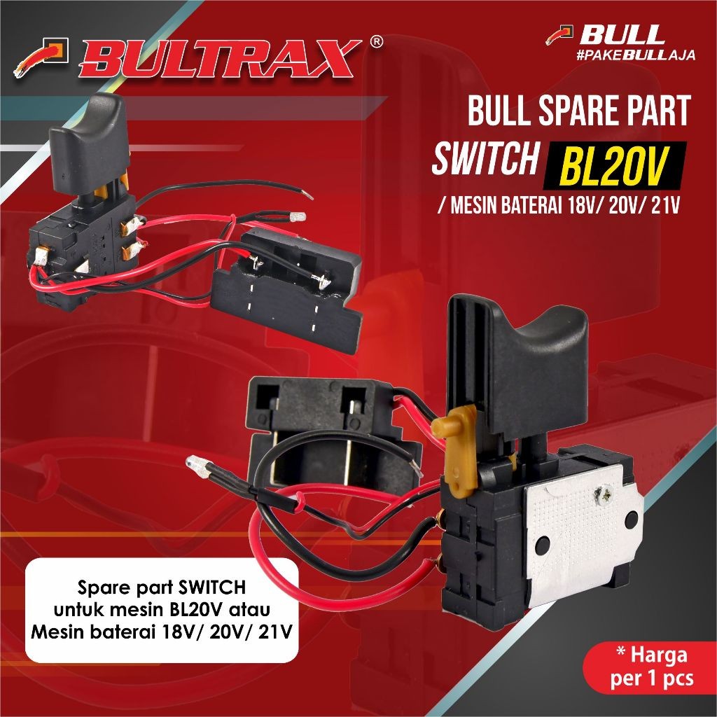 BULL Switch Bor 20V 18V 21V / Spare Part Saklar Sakelar Bor BL20V by BULL