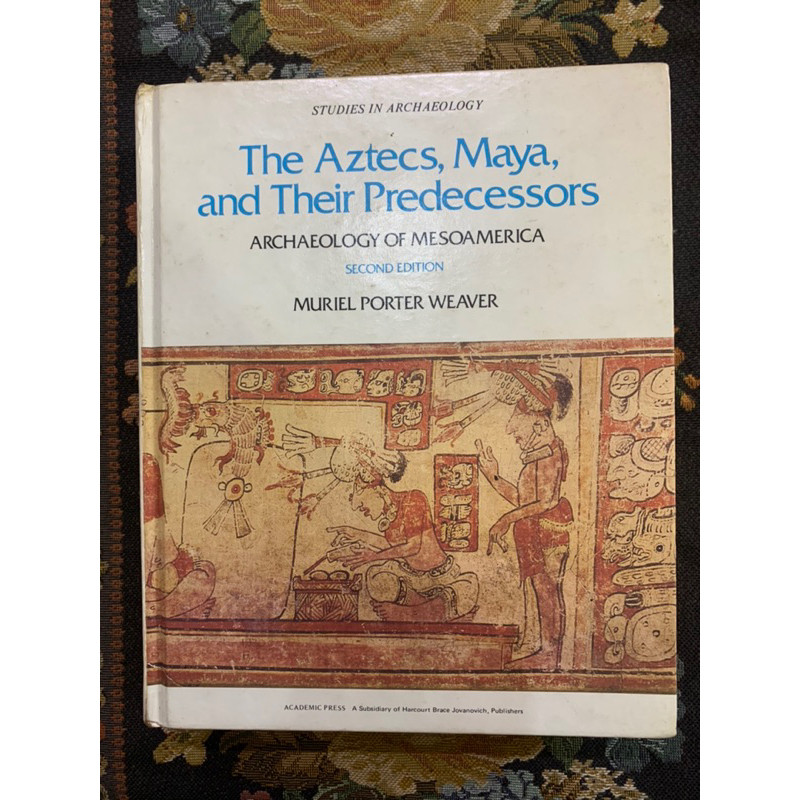 the aztecs maya and their predecessors archeology of mesoamerica second edition by Muriel porter wea