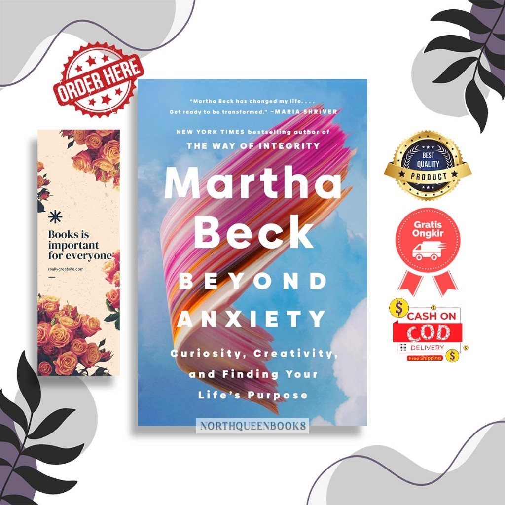 Beyond Anxiety: Curiosity, Creativity, and Finding Your Life's Purpose by Martha Beck (English)