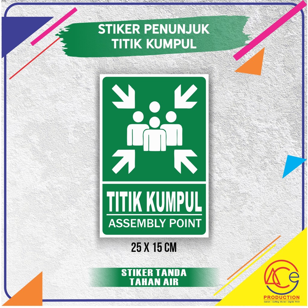 

STIKER TITIK KUMPUL STICKER SIGN PENUNJUK ASSEMBLY POINT