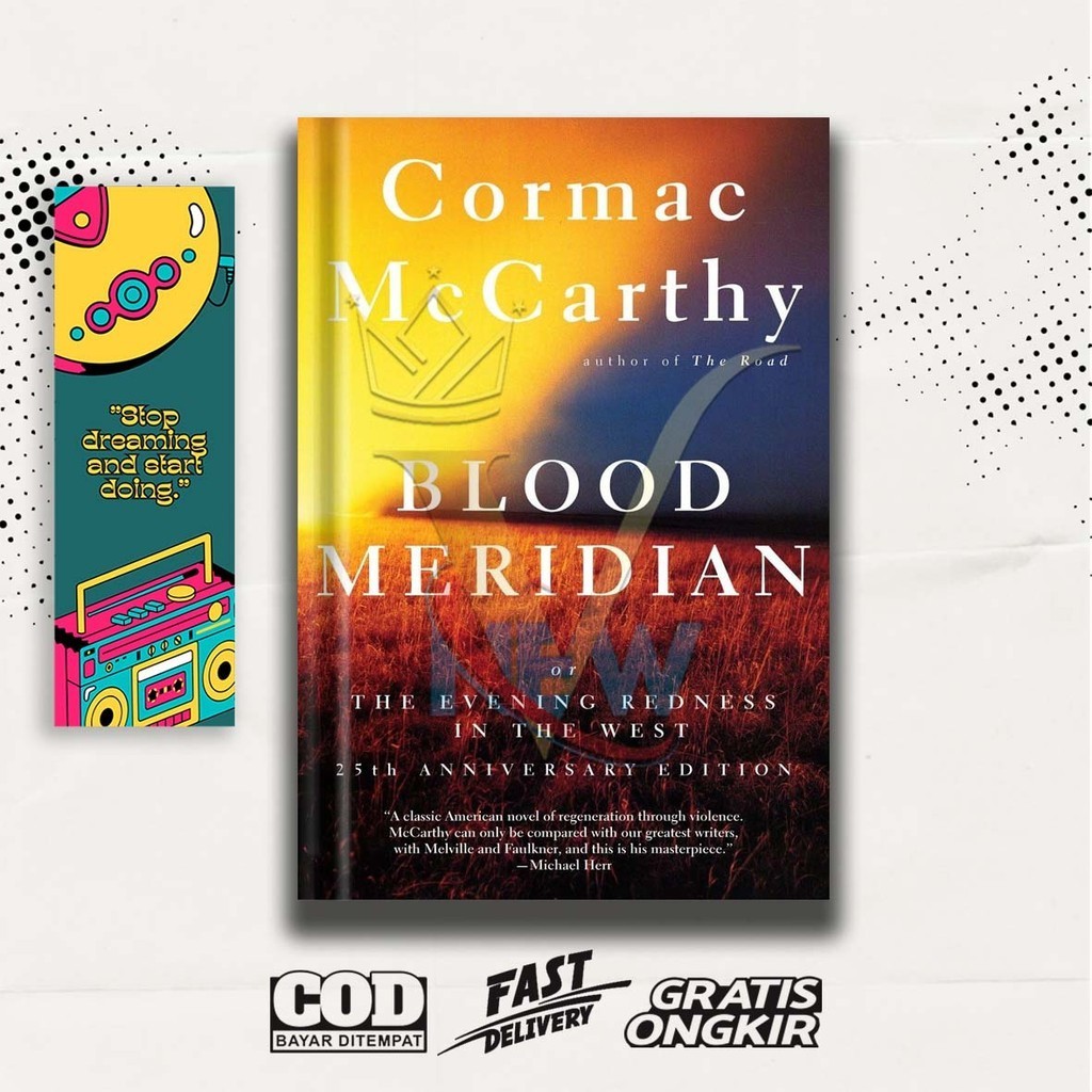 Blood Meridian by Cormac McCarthy