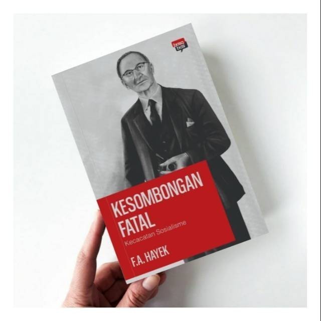 Pendopo Buku -  Kesombongan Fatal - F.A Hayek - Filsafat