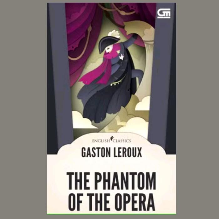 Buku Gaston Leroux - English Classics: The Phantom of The Opera