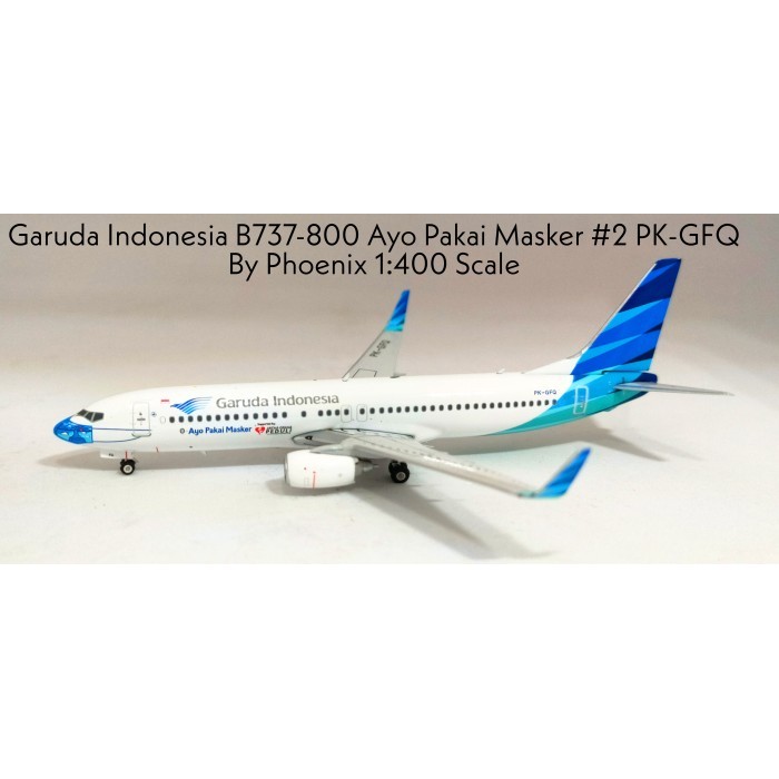 Miniatur Pesawat Terbang Garuda Indonesia B737-800 Ayo Pakai Masker #2 PK-GFQ  Phoenix 1:400 Diecast