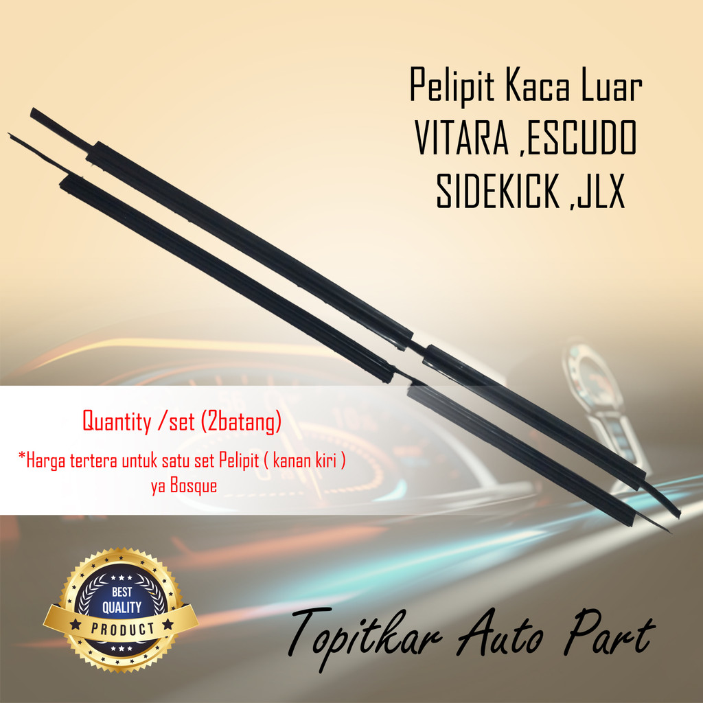 PELIPIT KACA  PINTU MOBIL VITARA ,ESCUDO ,SIDEKICK ,JLX BACA DESKRIPSI SEBELUM MEMBELI