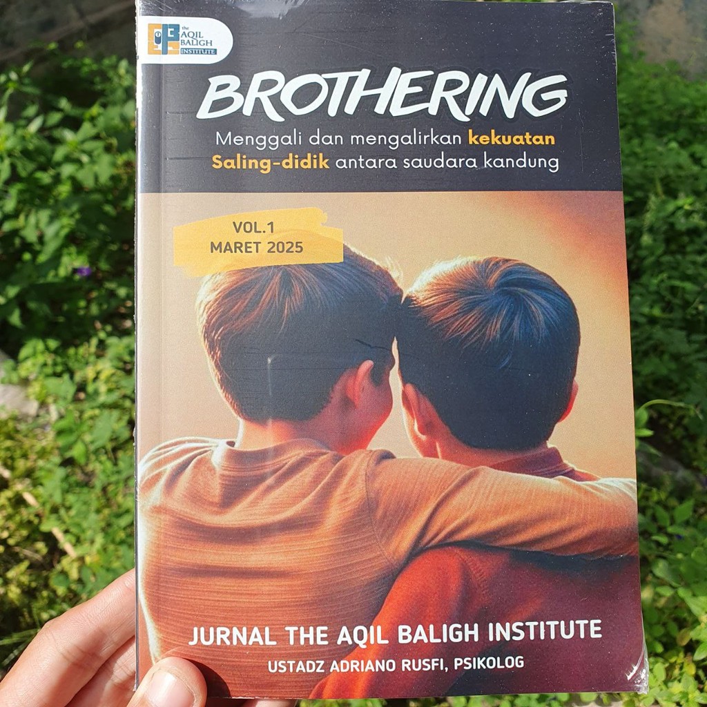 Buku Brothering: Menggali dan Mengalirkan Kekuatan Saling Didik Antara Saudara Kandung [Vol. 1] Adri