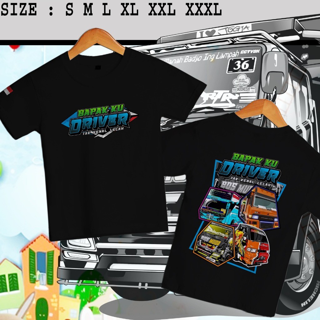 T-shirt / Kaos Distro Anak anak Motif Bapakku Driver Truck Modified Indonesia Truk Gank Telolet Kaos