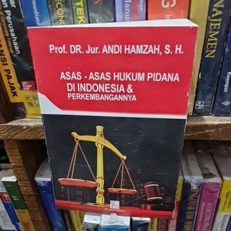 Asas Asas hukum pidana di Indonesia dan perkembangannya by Prof Dr Jur Andi Hamzah
