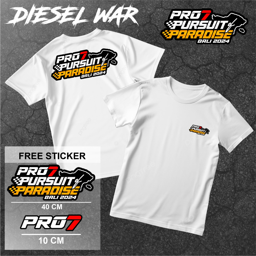 Kaos Diesel War 2024 Bali Free Sticker Besar Tshirt Pro7 Pursuit of Paradise Baju Atasan Pria Combed