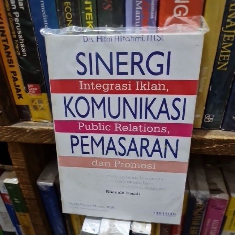 Sinergi integrasi iklan komunikasi public relations pemasaran dan promosi by Rhenald Kasali