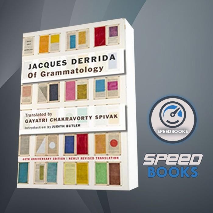 Book Of Grammatology: Fortieth Anniversary Edition Jacques Derrida (Author
